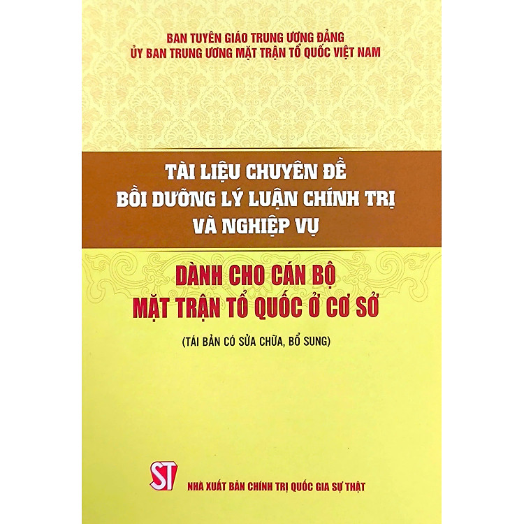 Tài liệu chuyên đề bồi dưỡng lý luận chính trị và nghiệp vụ dành cho cán bộ Mặt trận Tổ quốc ở cơ sở