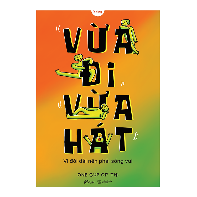 Vừa Đi Vừa Hát – Vì Đời Dài Nên Phải Sống Vui