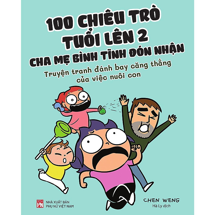 100 Chiêu Trò Của Trẻ Lên 2 – Cha Mẹ Bình Tĩnh Đón Nhận