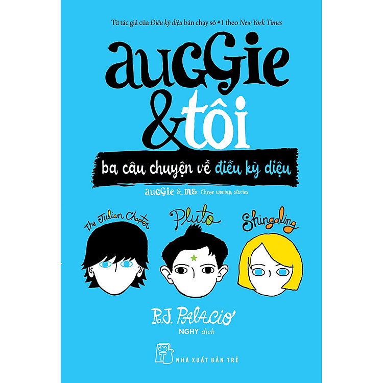 Auggie và Tôi: Ba Câu Chuyện Về Điều Kỳ Diệu