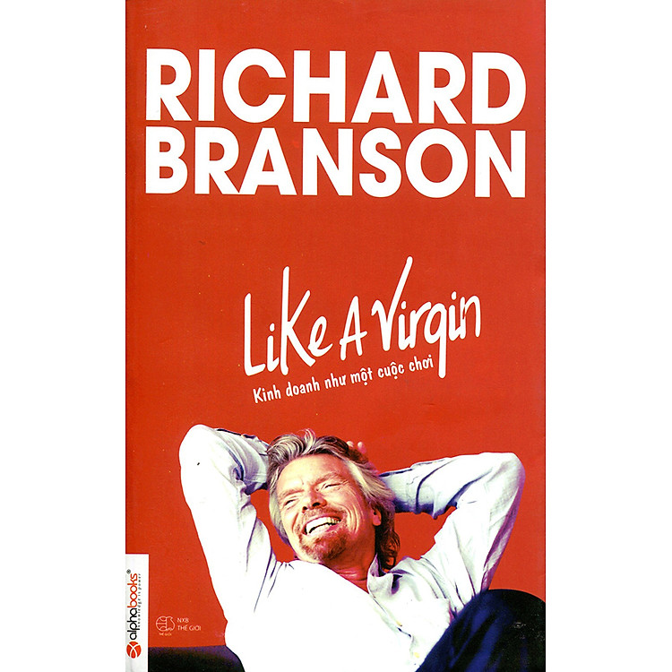 Sách Like A Virgin - Kinh Doanh Như Một Cuộc Chơi