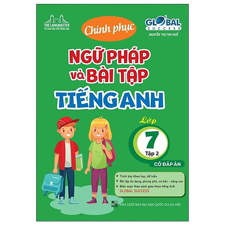 Global Success – Chinh Phục Ngữ Pháp Và Bài Tập Tiếng Anh Lớp 7 – Tập 2 (Có Đáp Án)