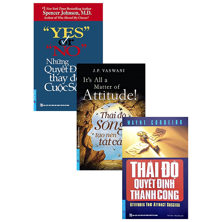 Combo Yes Or No - Những Quyết Định Thay Đổi Cuộc Sống + Thái Độ Quyết Định Thành Công + Thái Độ Sống Tạo Nên Tất Cả (Bộ 3 Cuốn) _FN