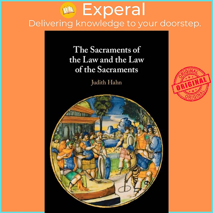 Sách - The Sacraments of the Law and the Law of the Sacraments by Judith Hahn (UK edition, hardcover)