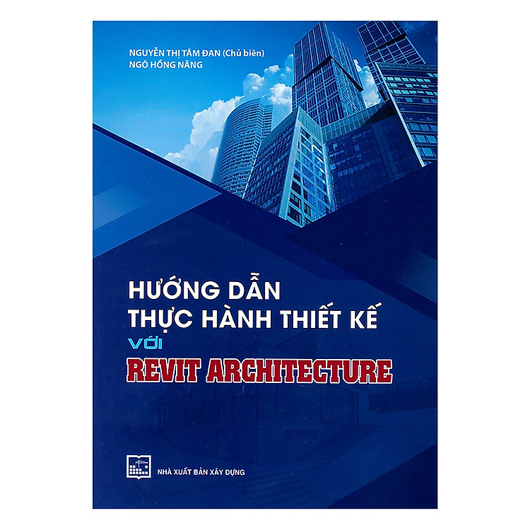 Hướng Dẫn Thực Hành Thiết Kế Với Revit Architecture