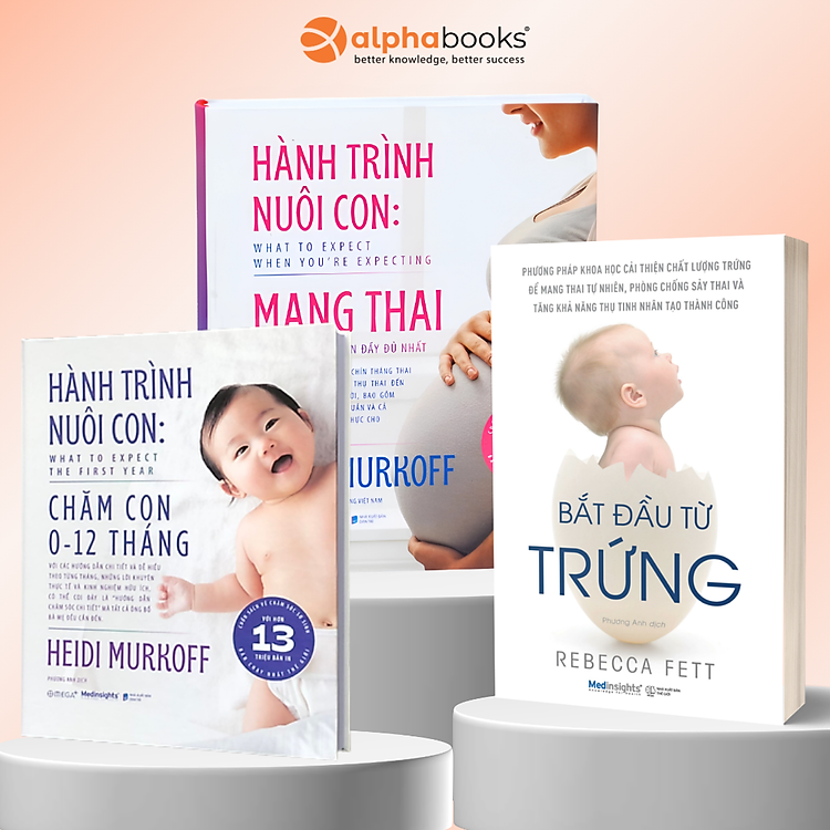 Combo: Bắt Đầu Từ Trứng + Hành Trình Nuôi Con: Mang Thai + Hành Trình Nuôi Con: Chăm Con 0 -12 Tháng - Alpha Books