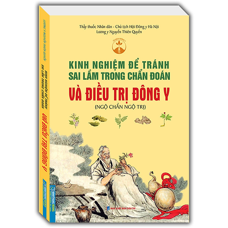Kinh Nghiệm Để Tránh Sai Lầm Trong Chẩn Đoán Và Điều Trị Trong Đông Y (Ngộ Chẩn Ngộ Trị) - Ảnh 3