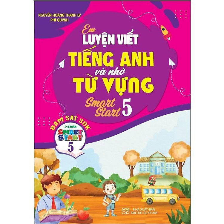 Em Luyện Viết Tiếng Anh Và Nhớ Từ Vựng Smart Star 5 – Bám Sát SGK I-Learn Smart Start 5