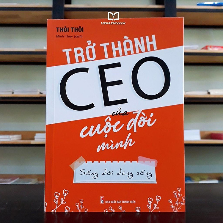 Trở Thành CEO Của Cuộc Đời Mình - Ảnh 3