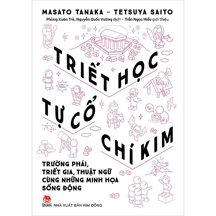 Triết Học Tự Cổ Chí Kim – Trường Phái, Triết Gia, Thuật Ngữ Cùng Những Minh Họa