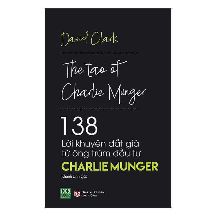 Sách 138 Lời Khuyên Đắt Giá Từ Ông Trùm Đầu Tư Charlie Munger