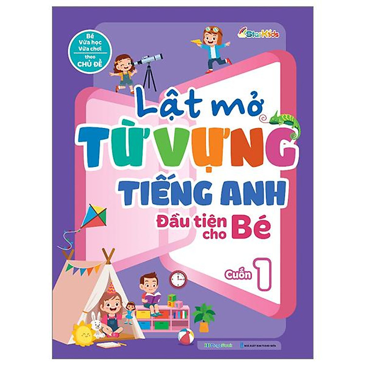 Lật Mở Từ Vựng Tiếng Anh Đầu Tiên Cho Bé – Cuốn 1