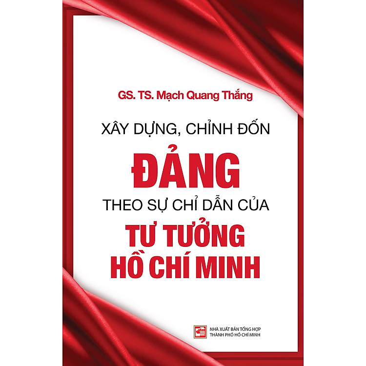Xây Dựng, Chỉnh Đốn Đảng Theo Tư Tưởng Hồ Chí Minh