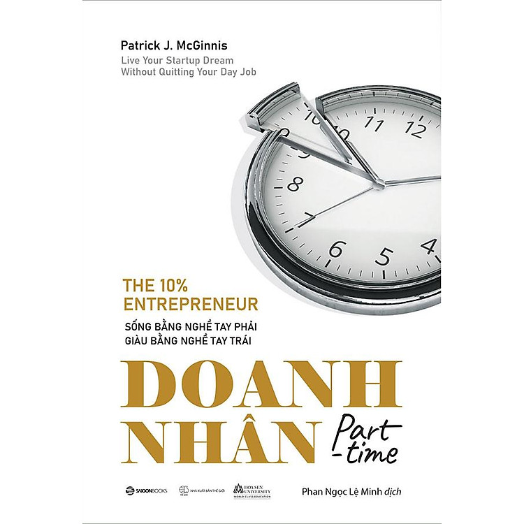 Doanh Nhân Part-time – Sống Bằng Nghề Tay Phải, Giàu Bằng Nghề Tay Trái