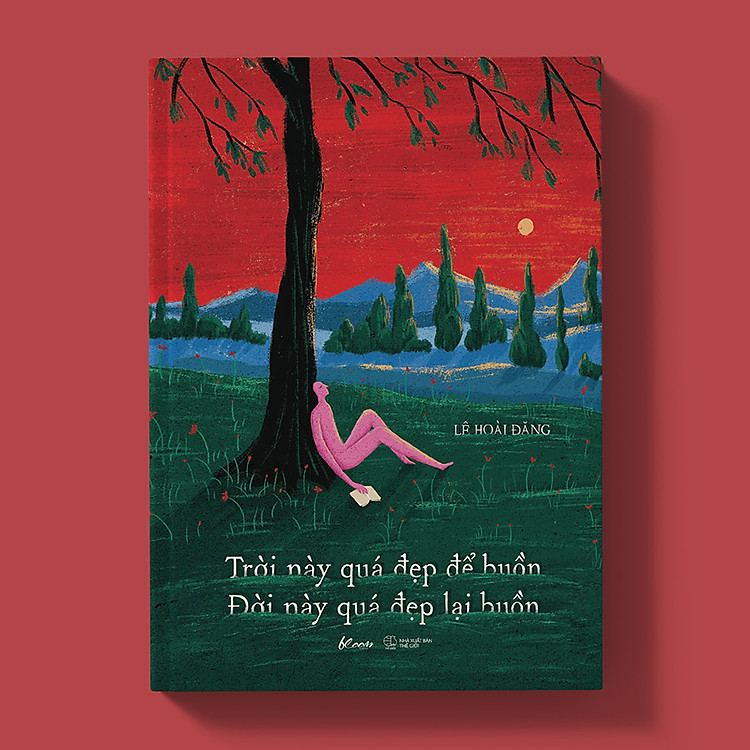 Trời Này Quá Đẹp Để Buồn - Đời Này Quá Đẹp Lại Buồn - Ảnh 2