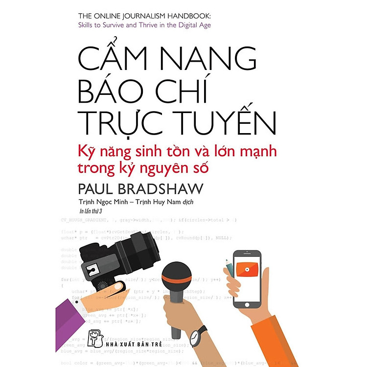Cẩm Nang Báo Chí Trực Tuyến: Kỹ Năng Sinh Tồn Và Lớn Mạnh Trong Kỷ Nguyên Số - Bản Quyền
