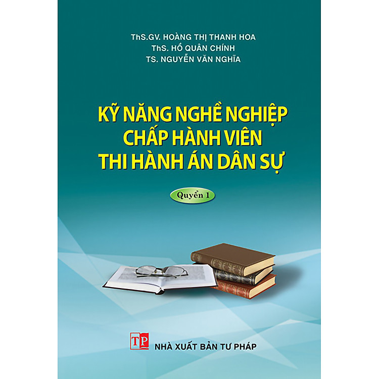 Kỹ năng nghề nghiệp Chấp hành viên thi hành án dân sự (Quyển 1) - Ảnh 2