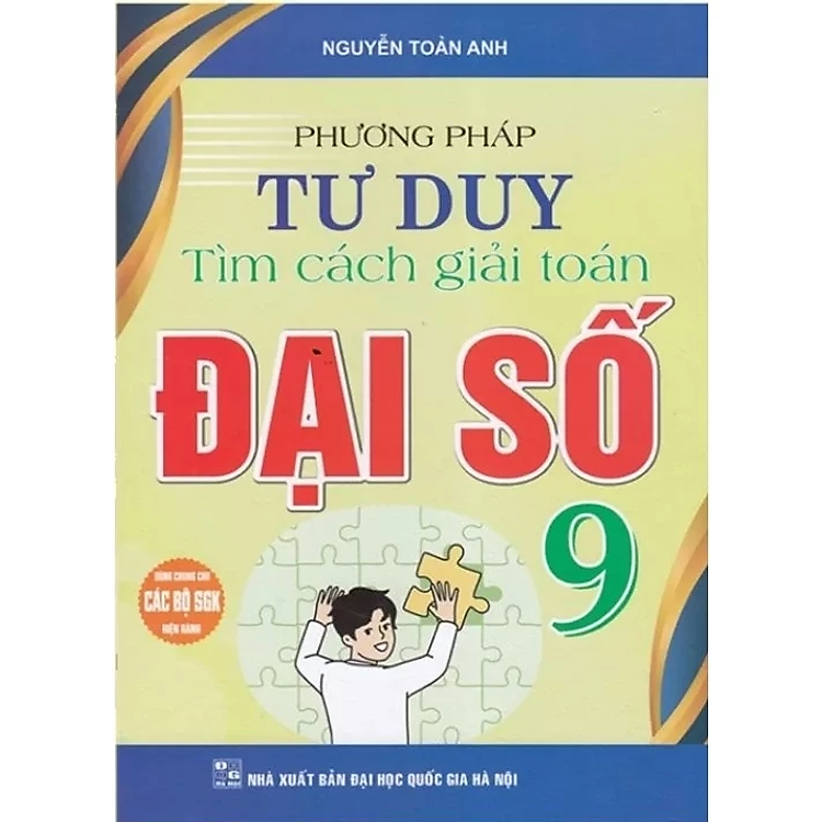 Sách - Phương Pháp Tư Duy Tìm Cách Giải Toán Đại Số 9 (Dùng Chung Cho Các Bộ SGK Hiện Hành)