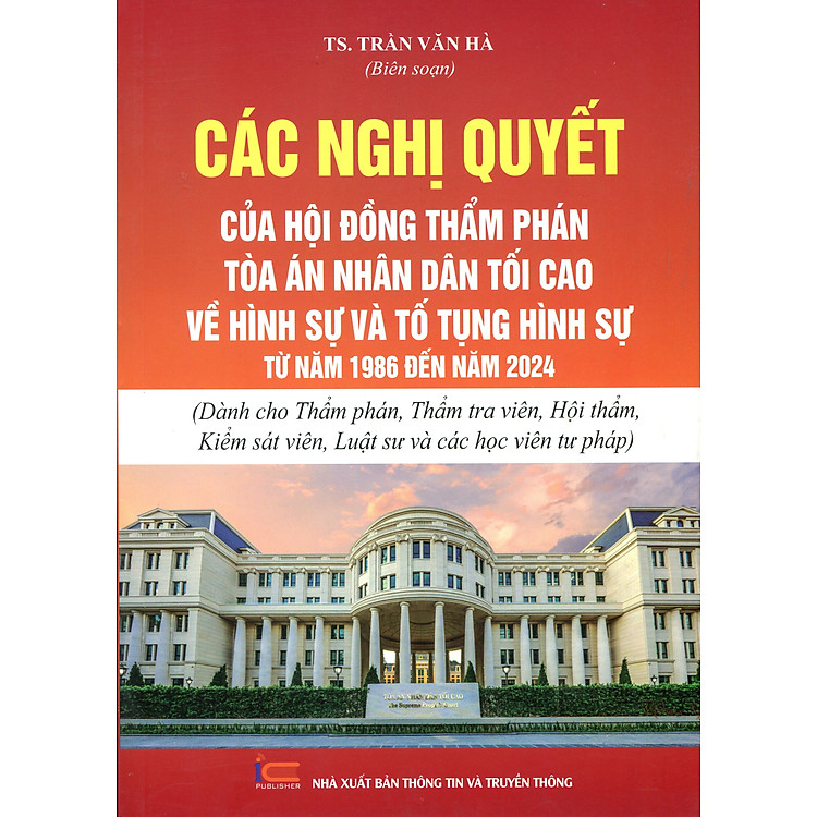 Các nghị quyết của hội đồng thẩm phán tòa án nhân dân tối cao về hình sự, tố tụng hình sự, dân sự