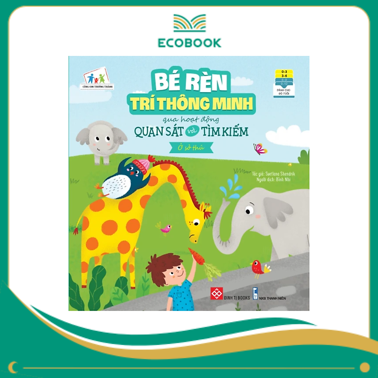 Bé Rèn Trí Thông Minh Qua Hoạt Động Quan Sát Và Tìm Kiếm – Ở Sở Thú
