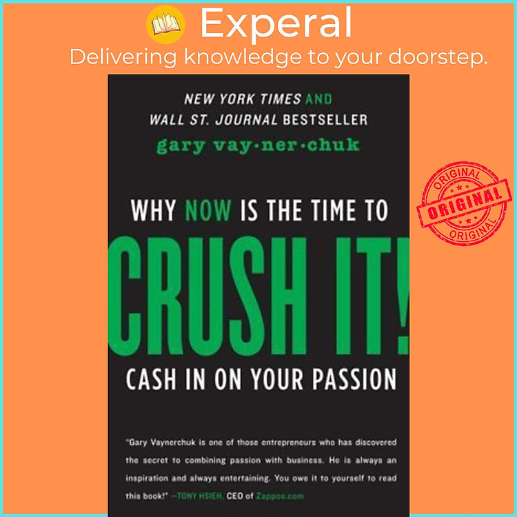 Sách - Crush It! : Why NOW Is the Time to Cash In on Your Passion by Gary Vaynerchuk (US edition, paperback)