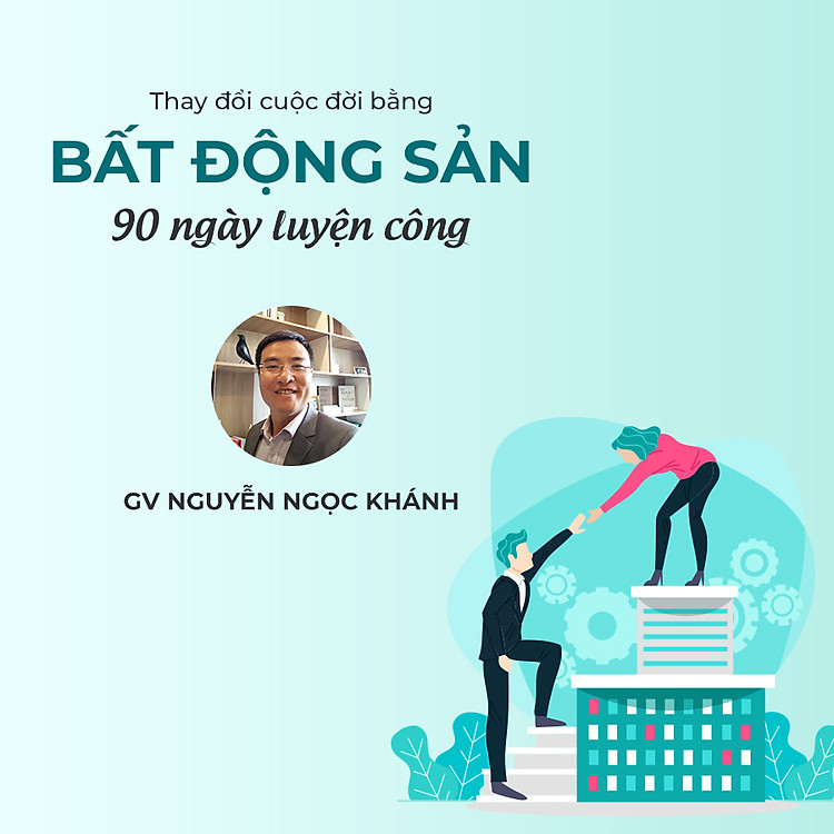 Thay đổi cuộc đời bằng bất động sản - 90 ngày luyện công