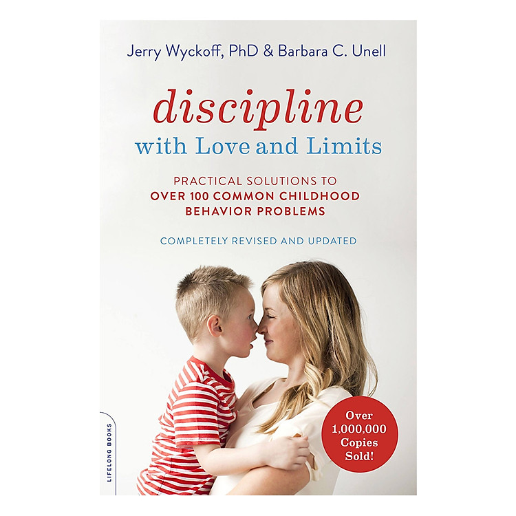 Sách Discipline with Love and Limits: Practical Solutions to Over 100 Common Childhood Behavior Problems