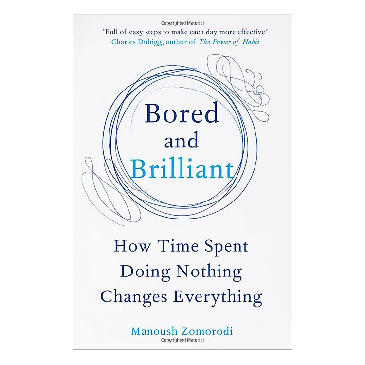 Sách Bored And Brilliant: How Time Spent Doing Nothing Changes Everything