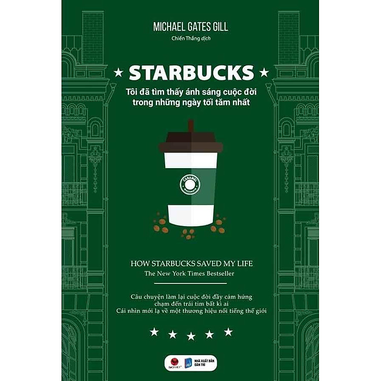 Starbucks: Tôi Đã Tìm Thấy Ánh Sáng Cuộc Đời Trong Những Ngày Tối Tăm Nhất (Tái bản năm 2024)