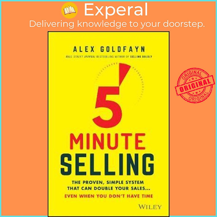 Sách - 5-Minute Selling : The Proven, Simple System That Can Double Your Sales by Alex Goldfayn (US edition, paperback)