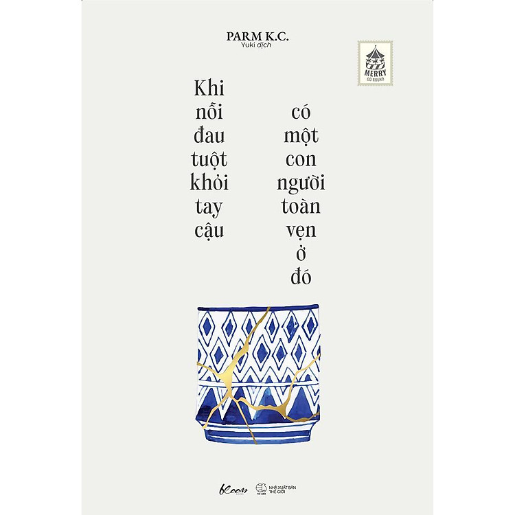 Khi Nỗi Đau Tuột Khỏi Tay Cậu, Có Một Con Người Toàn Vẹn Ở Đó