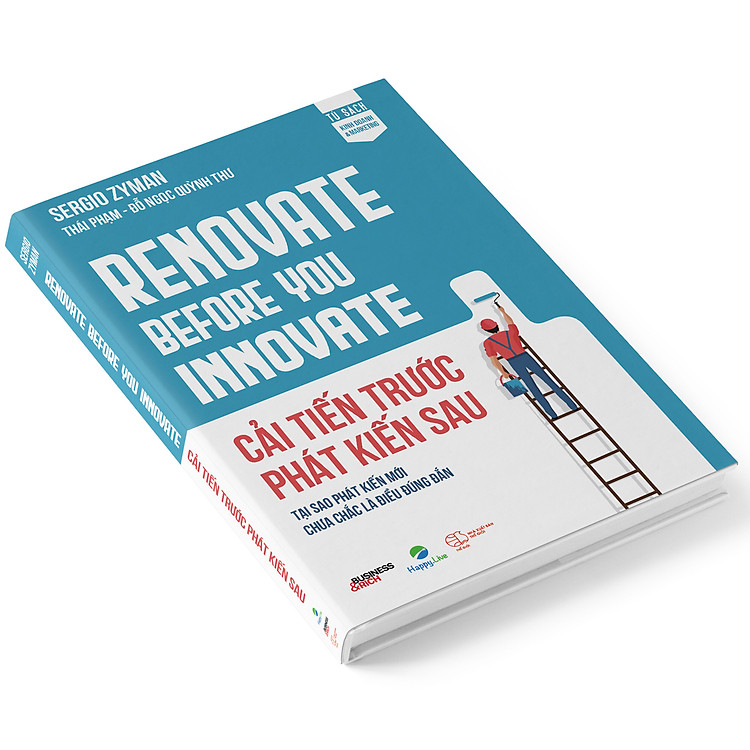 Cải tiến trước Phát kiến sau - Renovate Before You Innovate - Ảnh 6