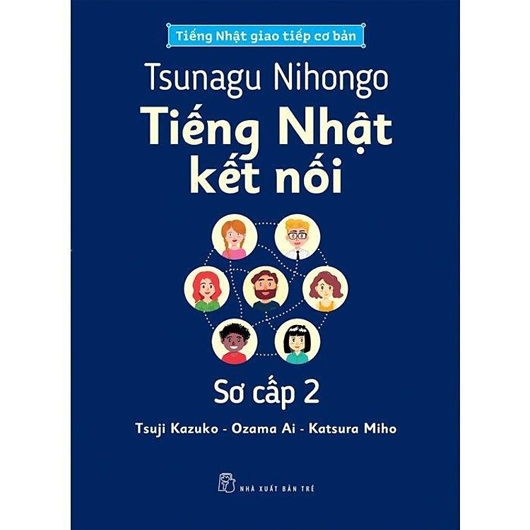 Tsunagu Nihongo – Tiếng Nhật Kết Nối Sơ Cấp 2