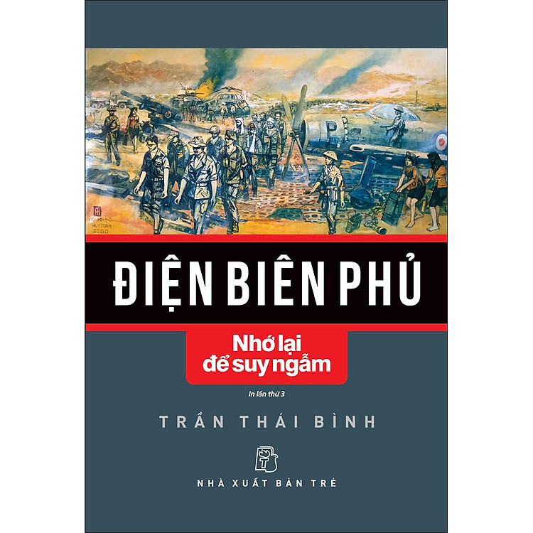 Điện Biên Phủ – Nhớ lại để suy ngẫm