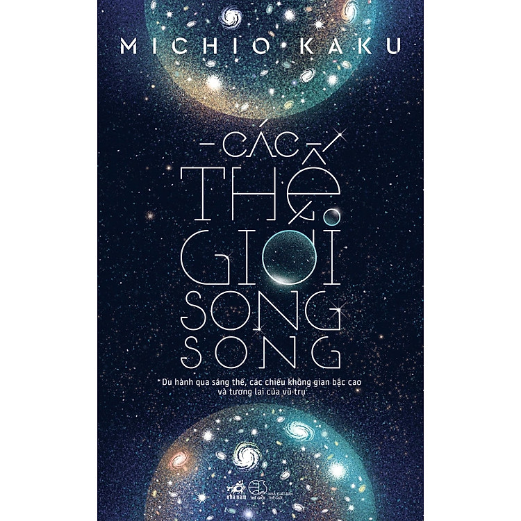 CÁC THẾ GIỚI SONG SONG – Michio Kaku