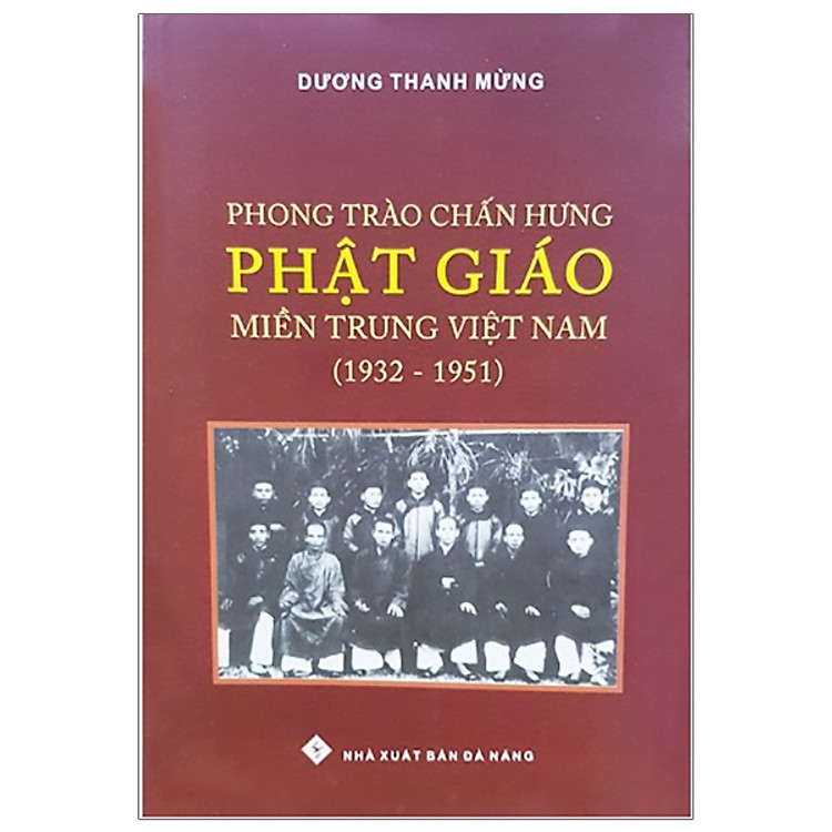 Phong Trào Chấn Hưng Phật Giáo Miền Trung Việt Nam (1932-1951)