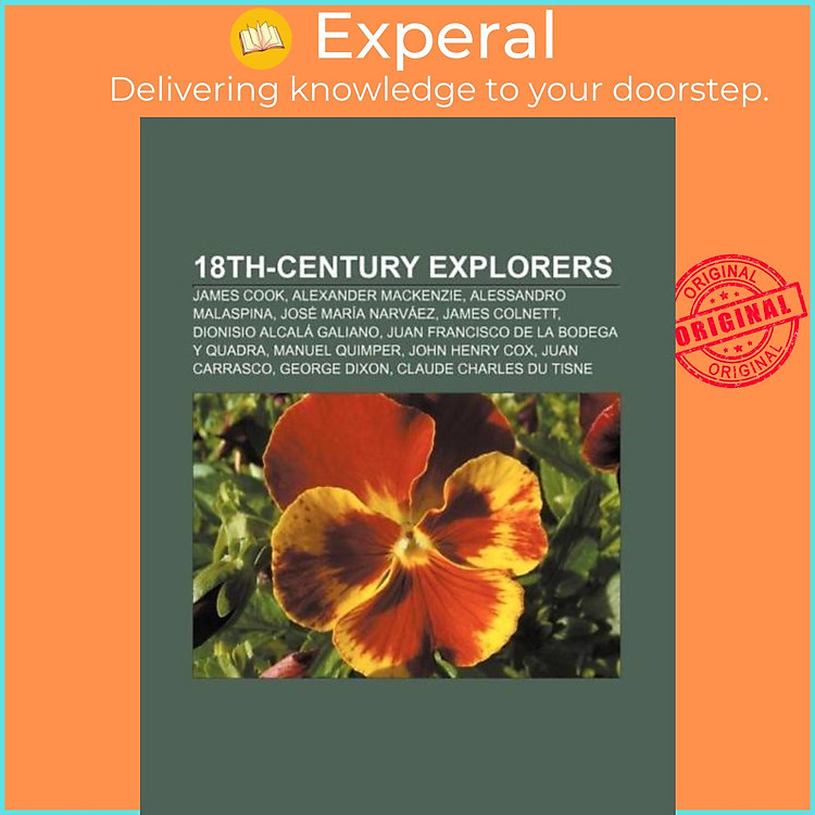 Sách - 18th-Century Explorers - James Cook, Alexander MacKenzie, Alessandro by Source Wikipedia (UK edition, paperback)