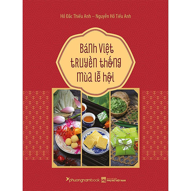 Bánh Việt Truyền Thống Mùa Lễ Hội