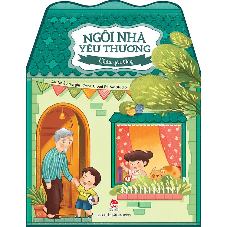 Ngôi Nhà Yêu Thương: Cháu Yêu Ông [Tái Bản 2024]