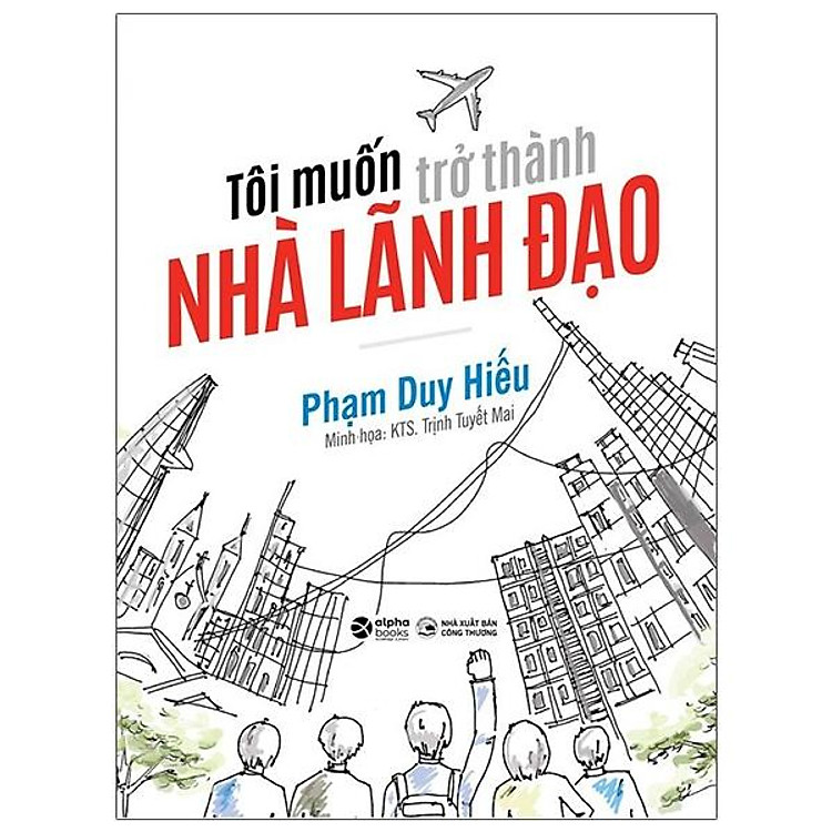 Mua tại Newshop: Tôi Muốn Trở Thành Nhà Lãnh Đạo