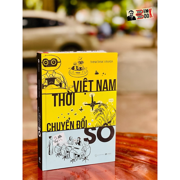 VIỆT NAM THỜI CHUYỂN ĐỔI SỐ – Think Tank VINASA