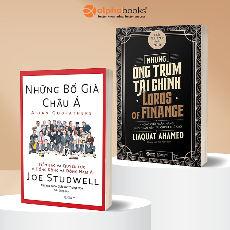 Combo Đế Chế Tài Chính: Những Bố Già Châu Á + Những Ông Trùm Tài Chính - Joe Studwell, Liaquat Ahamed - Alpha Books