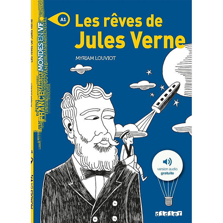 Sách luyện đọc theo trình độ tiếng Pháp - Les Reves De Jules Verne - Livre A2