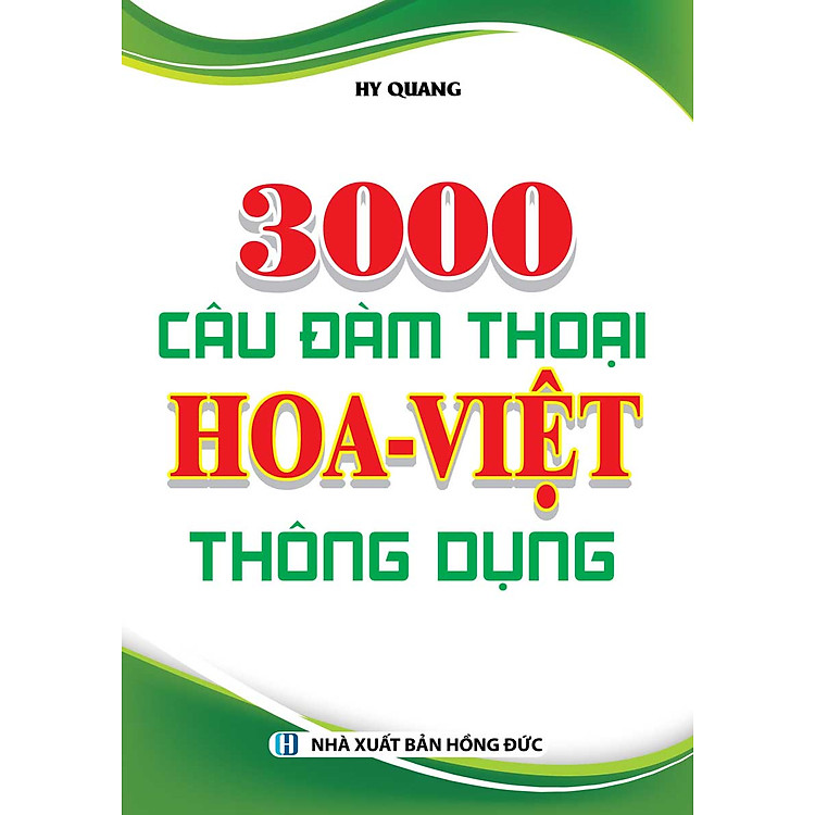 3000 Câu Đàm Thoại Hoa – Việt Thông Dụng