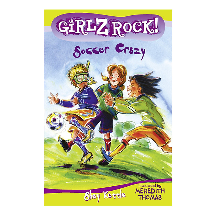 Sách GIRLZ ROCK: SOCCER CRAZY
