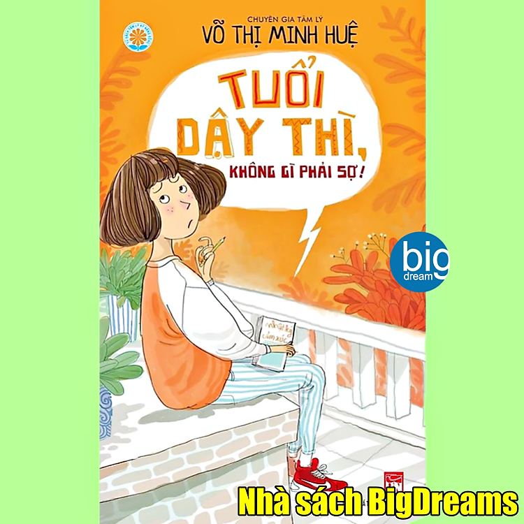 Tuổi dậy thì, không gì phải sợ! Nhật ký giúp teen hiểu teen và ba mẹ hiểu teen