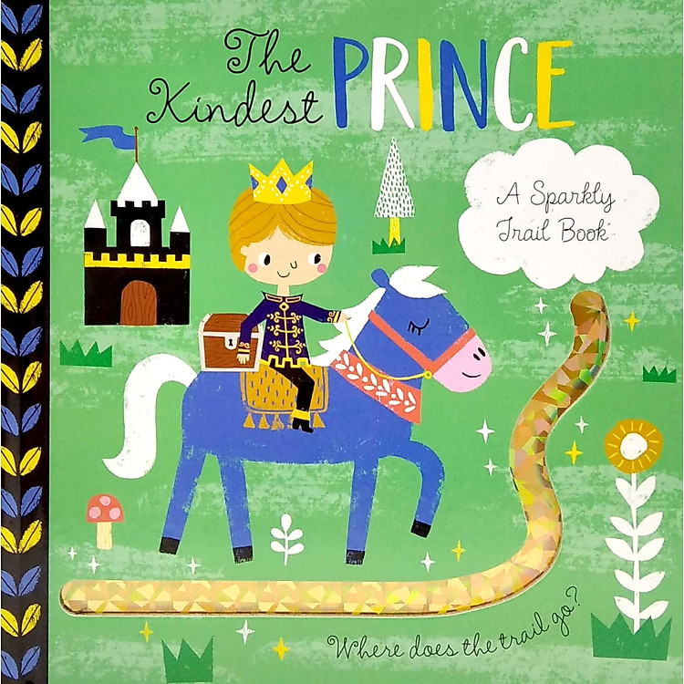 A Sparkly Trail Book: The Kindest Prince - Ảnh 3