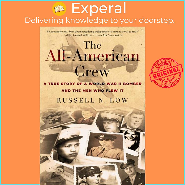 Sách - All-American Crew: A True Story of a World War II Bomber and the Men Who by Russell N Low (UK edition, paperback)
