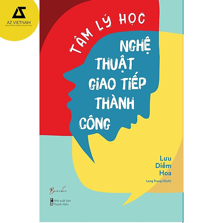 Tâm Lý Học Nghệ Thuật Giao Tiếp Thành Công