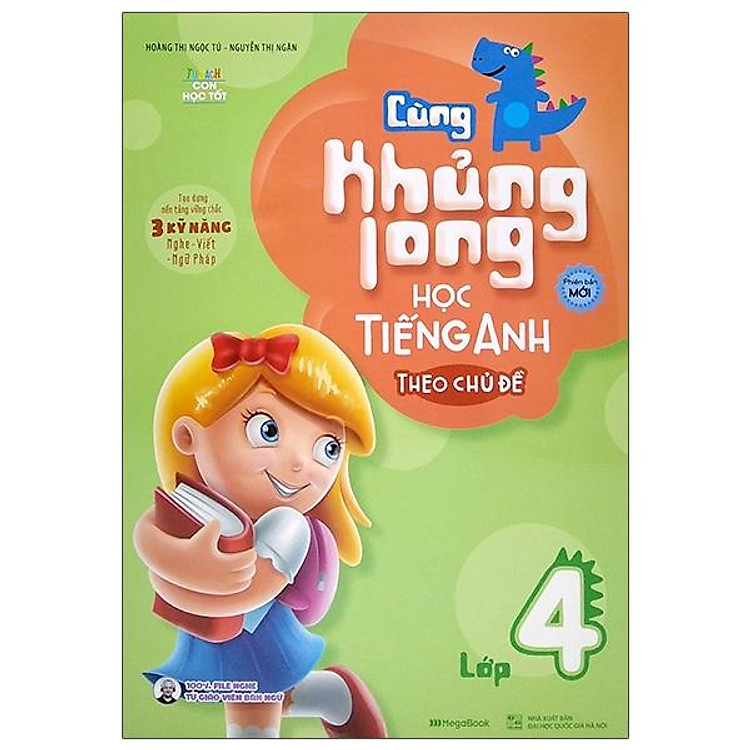 Cùng Khủng Long Học Tiếng Anh Theo Chủ Đề Lớp 4 (Tái Bản)
